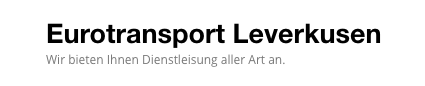 Eurotransport Leverkusen - Transportfirma in Leverkusen